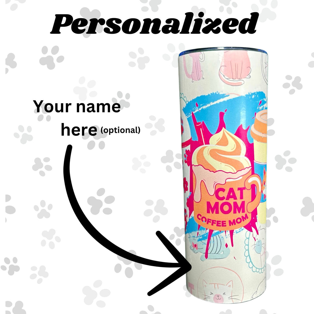Personalized Cat Mom Coffee Mom Tumbler 20oz Skinny Tumbler