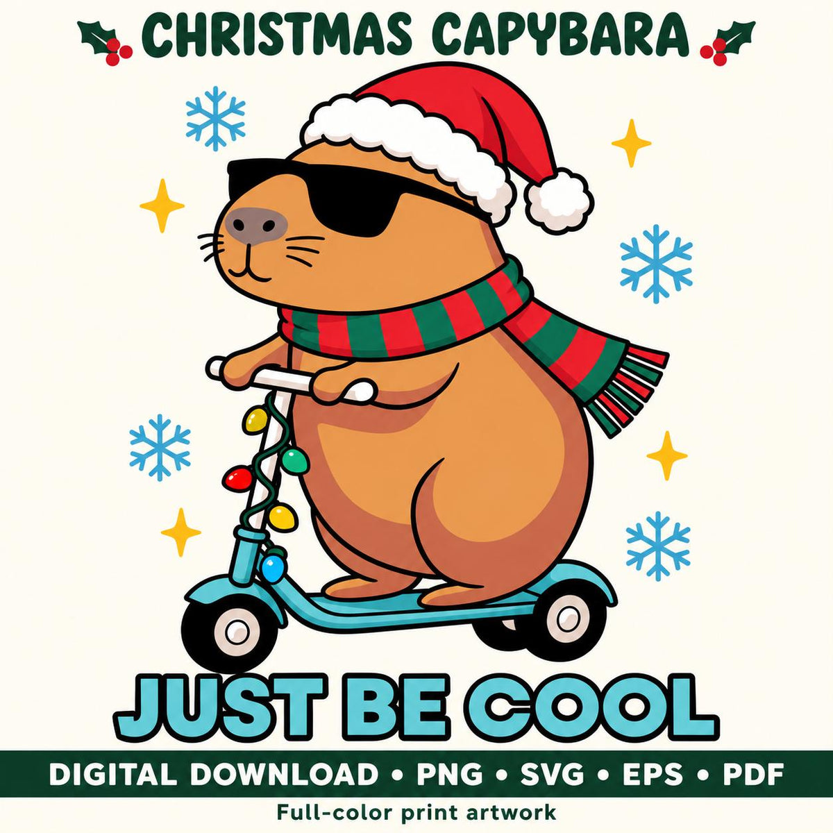 Christmas Capybara Scooter Design, Just Be Cool Holiday Art (Digital Download)